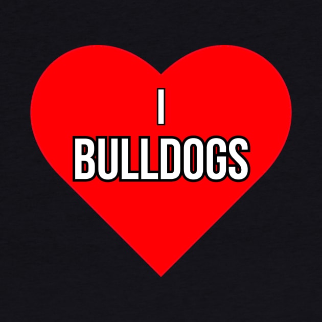 I love Bulldogs by Word and Saying